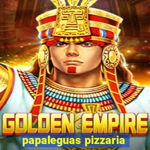 papaleguas pizzaria